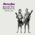 Status Quo – Aquostic (Stripped Bare)