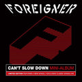 Foreigner – Can't Slow Down (Mini Album)