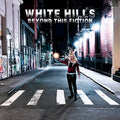 White Hills – Beyond This Fiction