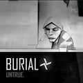 Burial – Untrue