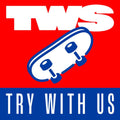 TWS – TRY WITH US