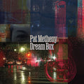 Pat Metheny – Dream Box