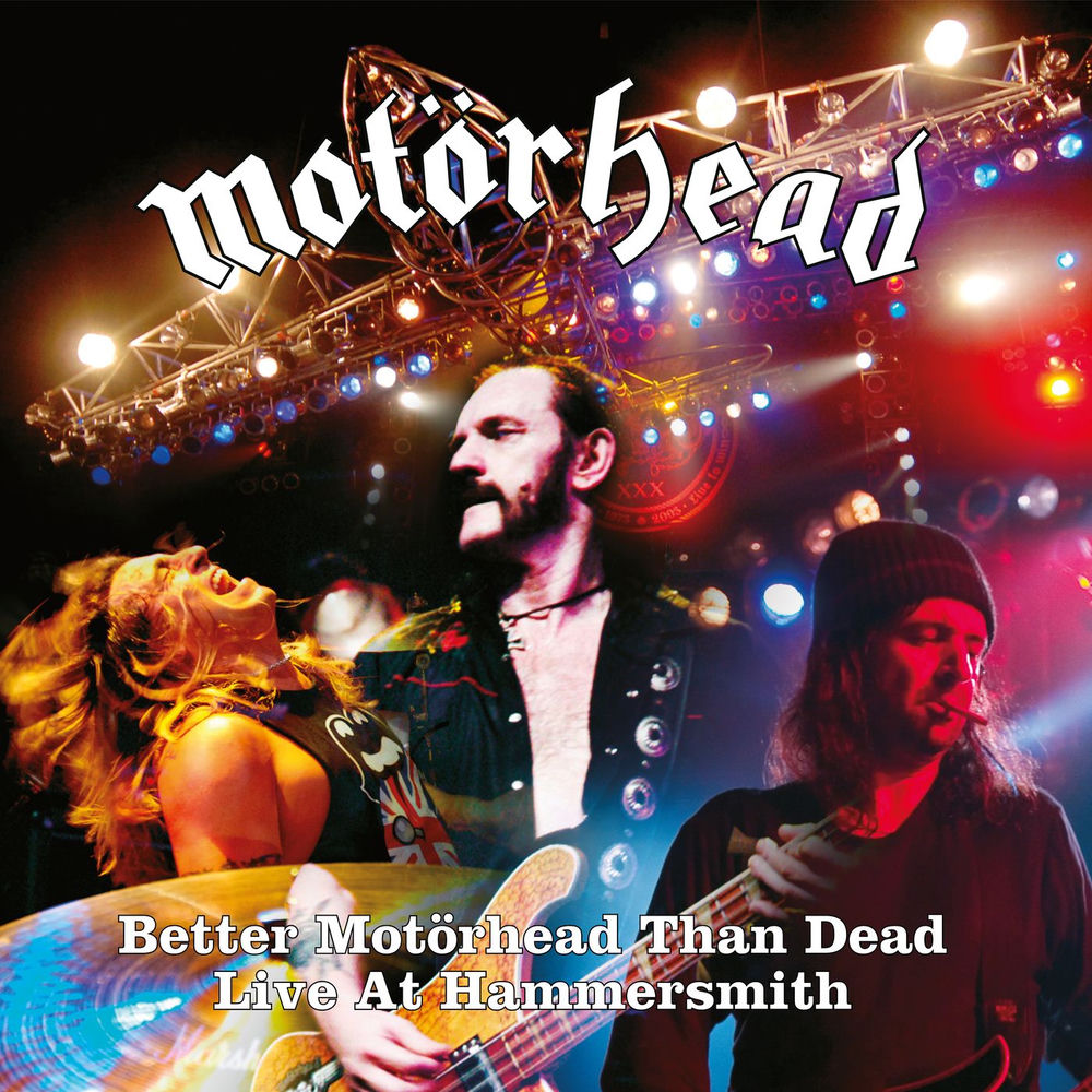 Motörhead – Better Motörhead Than Dead (Live at Hammersmith)