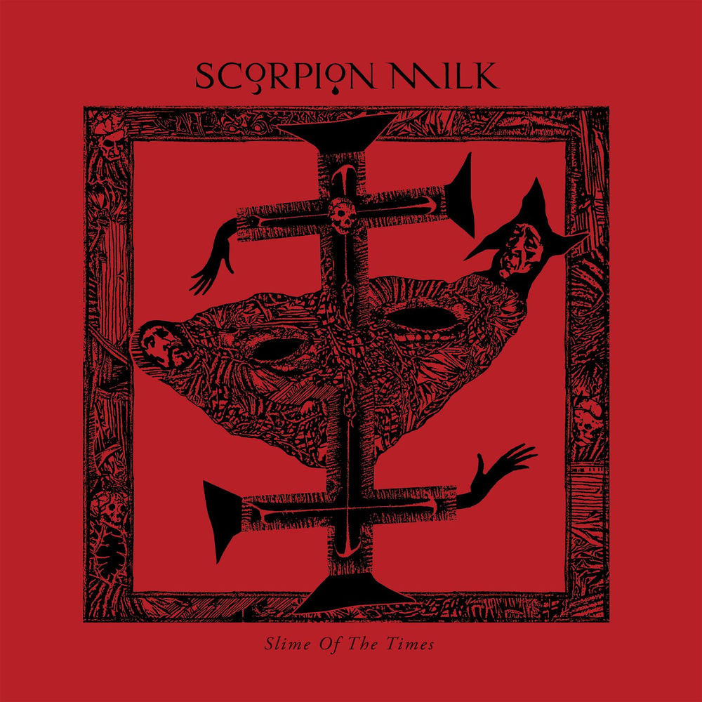 Scorpion Milk – Slime Of The Times