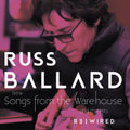 Russ Ballard – Songs From The Warehouse / The Hits Rewired