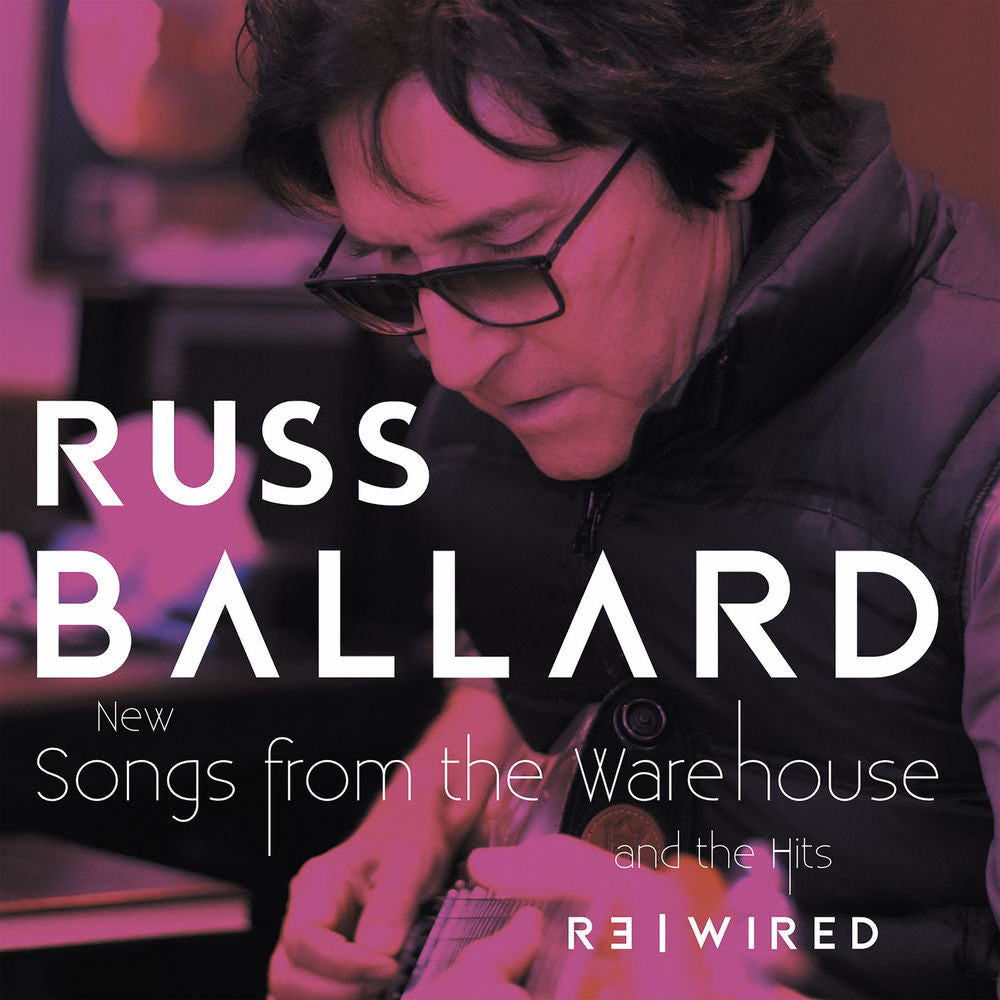 Russ Ballard – Songs From The Warehouse / The Hits Rewired