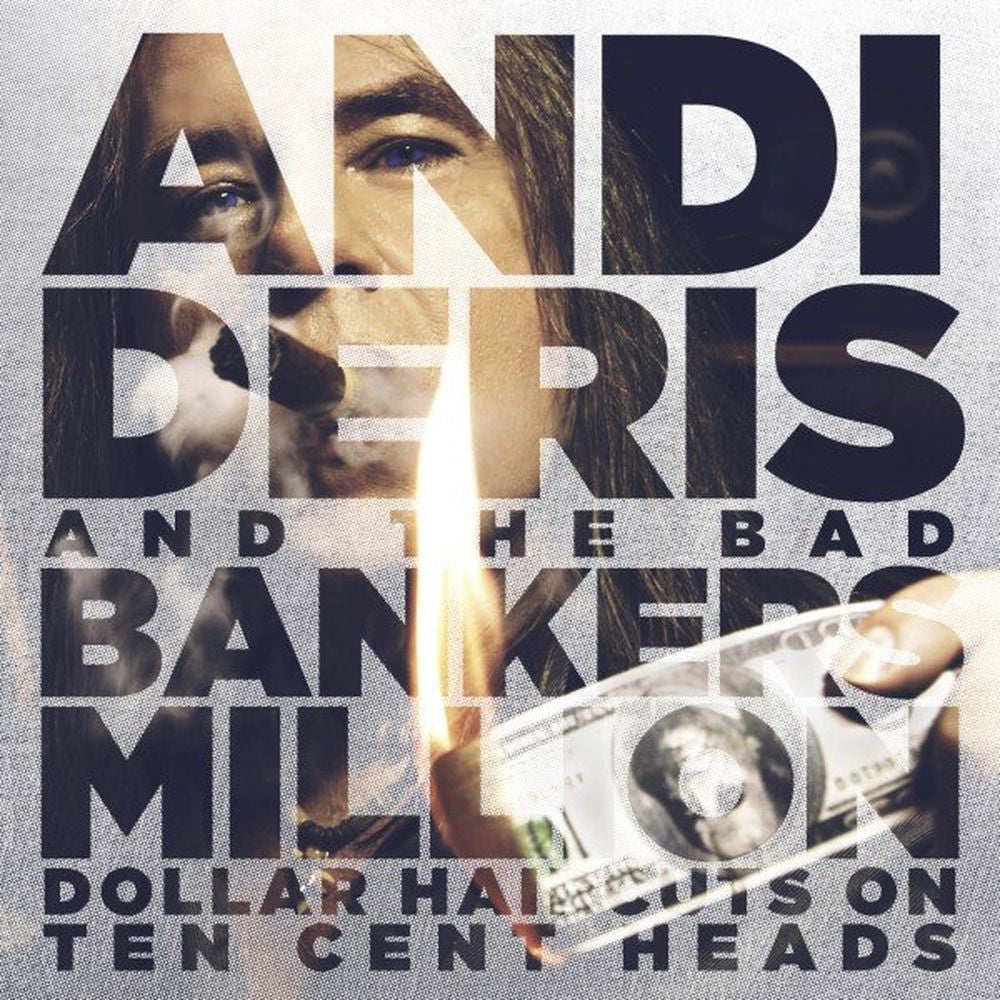 Andi Deris And The Bad Bankers – Million Dollar Haircuts on Ten Cent Heads (Special Edition)