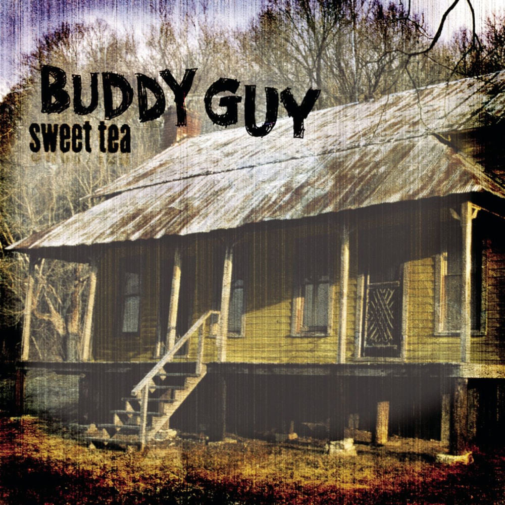 Buddy Guy – Sweet Tea
