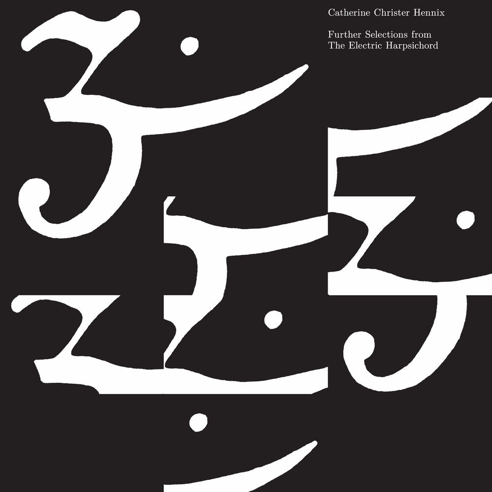 Catherine Christer Hennix – Further Selections from The Electric Harpsichord