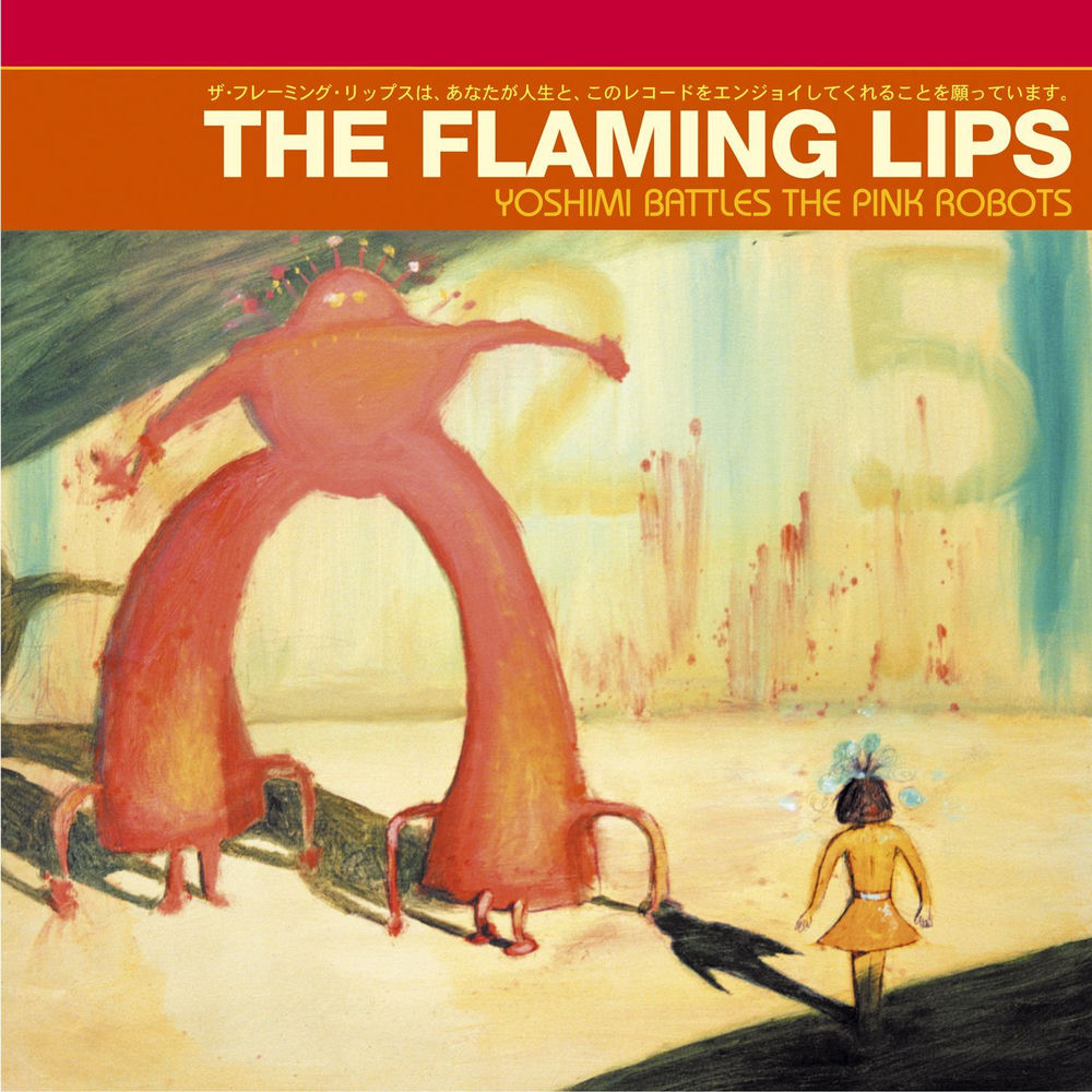 The Flaming Lips – Yoshimi Battles the Pink Robots