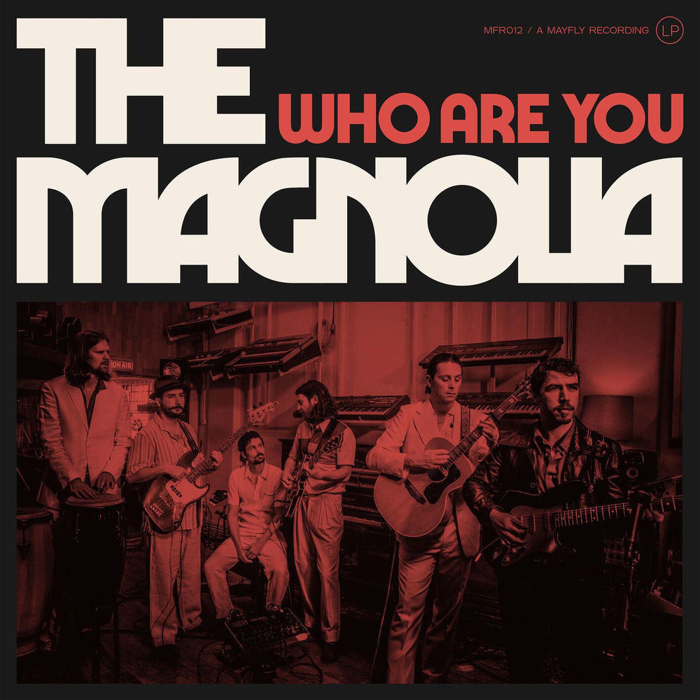 The Magnolia – Who Are You