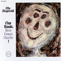 Ella Fitzgerald – Clap Hands, Here Comes Charlie! (Expanded Edition)