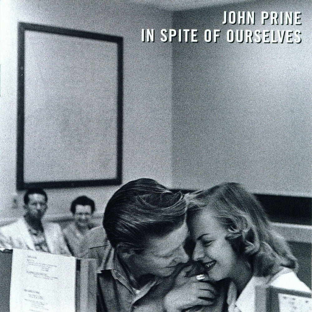 John Prine – In Spite Of Ourselves