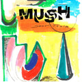 Mush – Down Tools