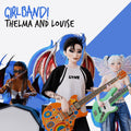 GIRLBAND! – Thelma and Louise