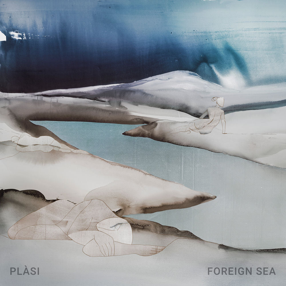 Plàsi – Foreign Sea