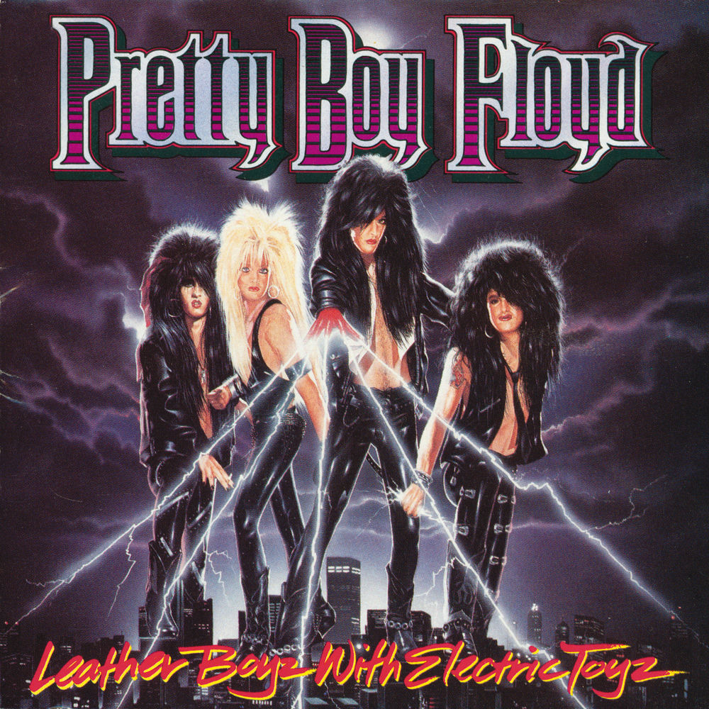 Pretty Boy Floyd – Leather Boyz With Electric Toyz