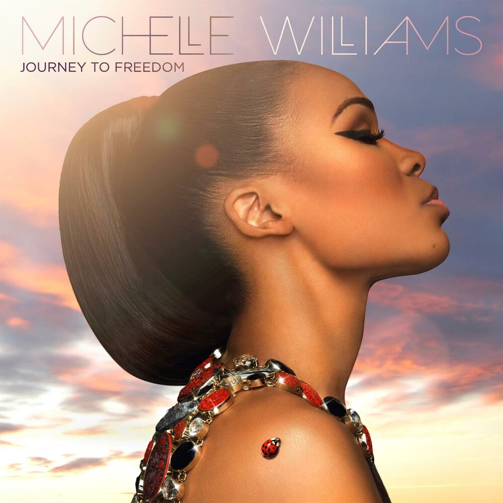 Michelle Williams – Journey To Freedom