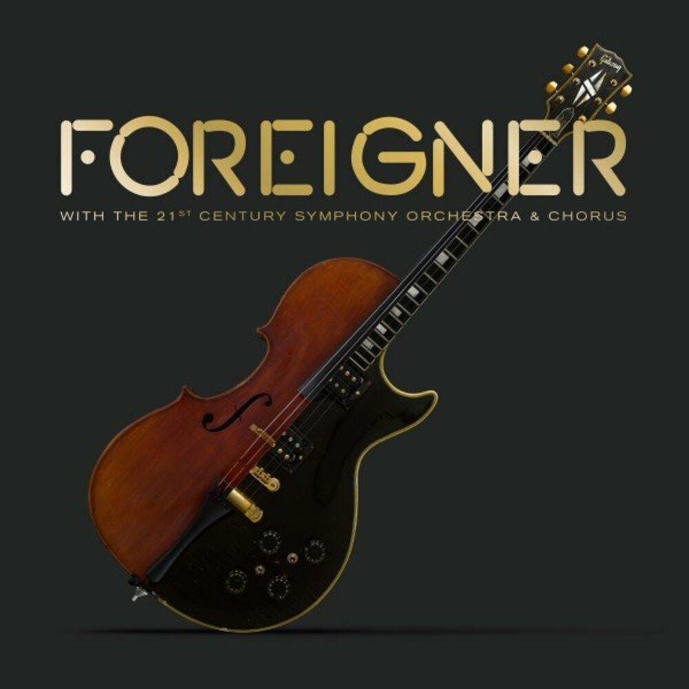 Foreigner – Foreigner with the 21st Century Symphony Orchestra & Chorus