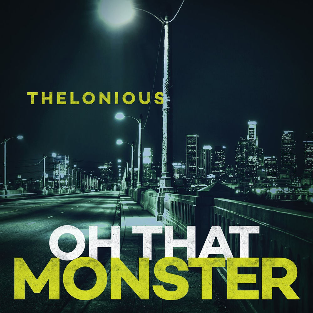 Thelonious Monster – Oh That Monster