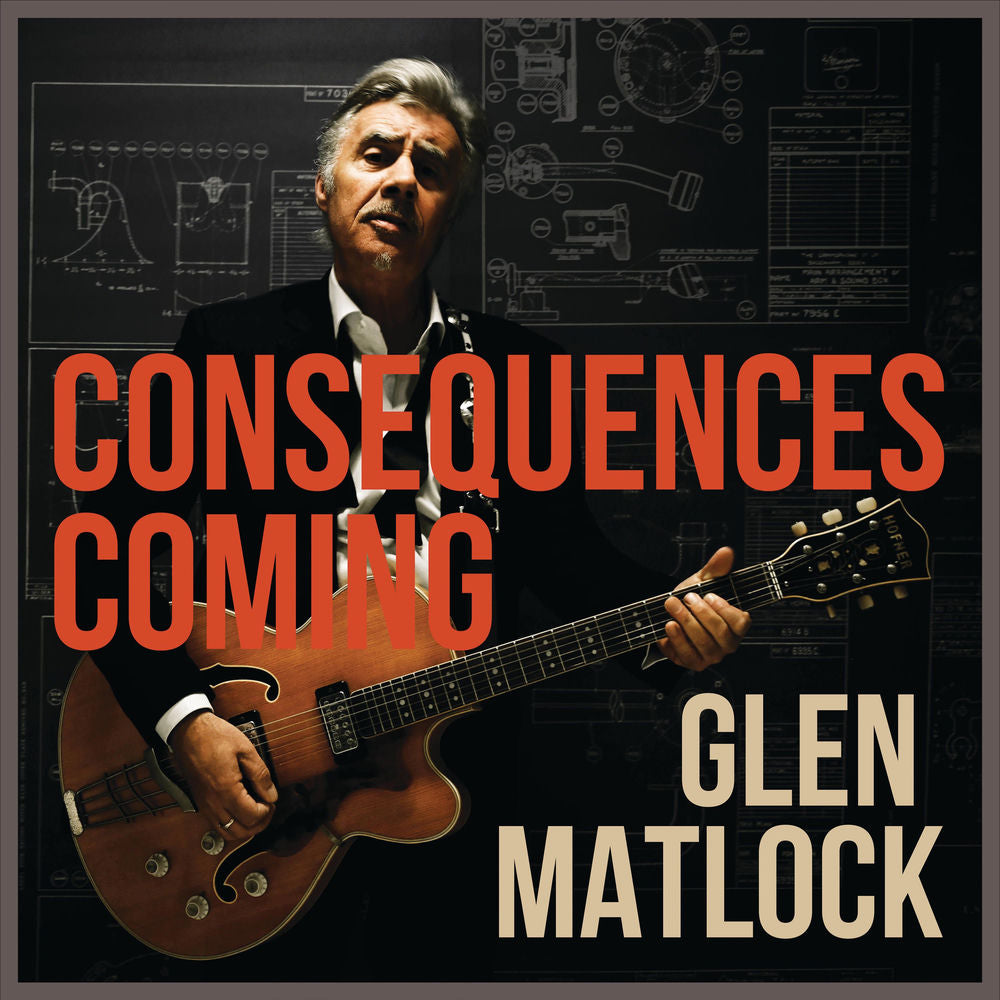 Glen Matlock – Consequences Coming