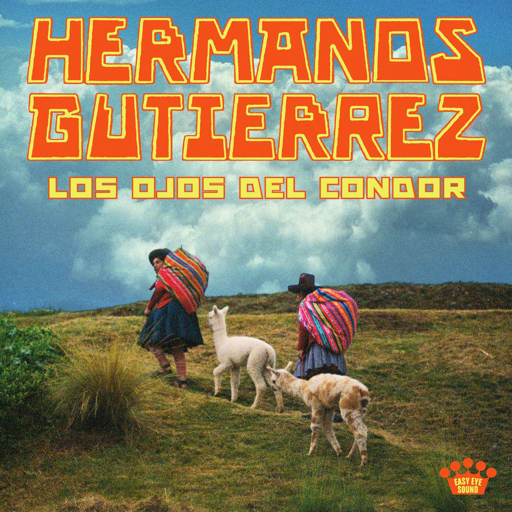 Hermanos Gutierrez – Los Ojos Del Cóndor