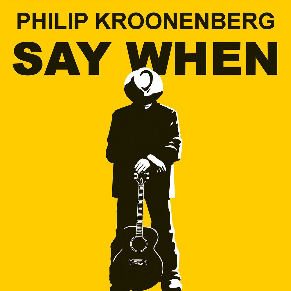 Philip Kroonenberg – Say When