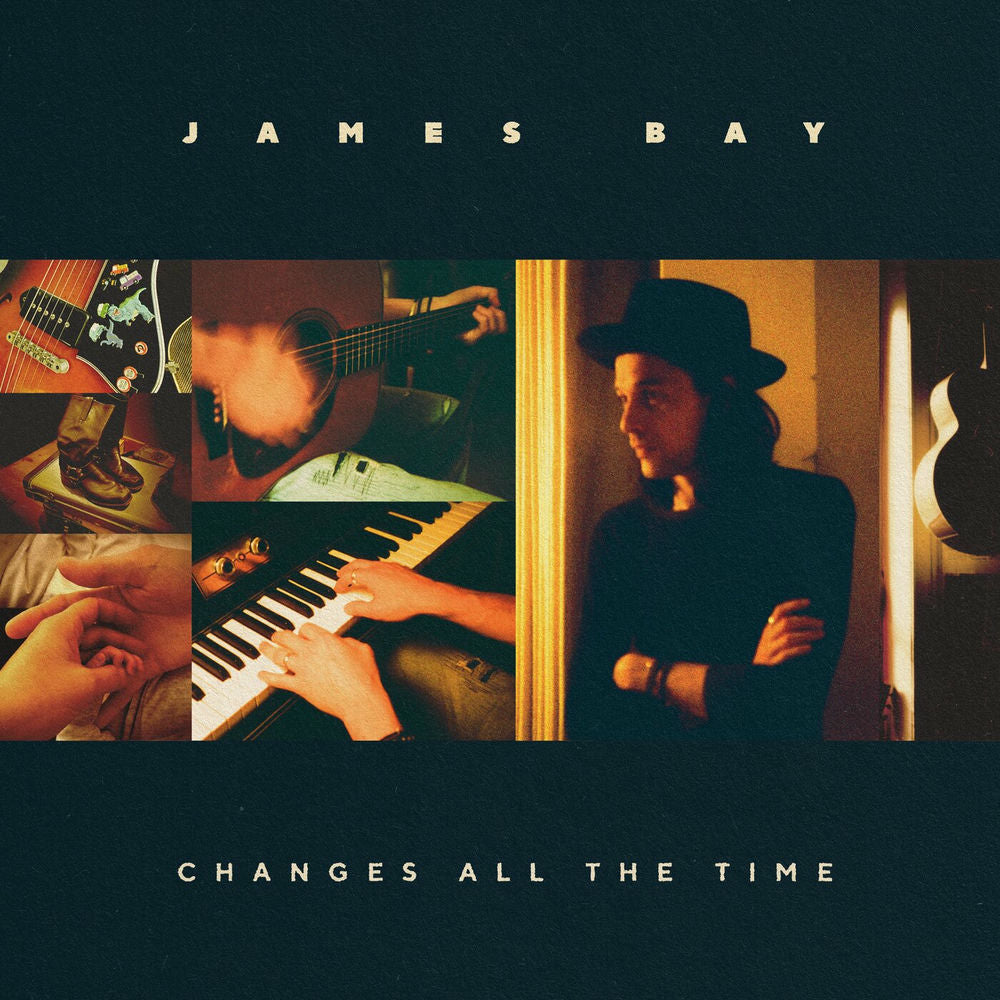 James Bay – Changes All The Time