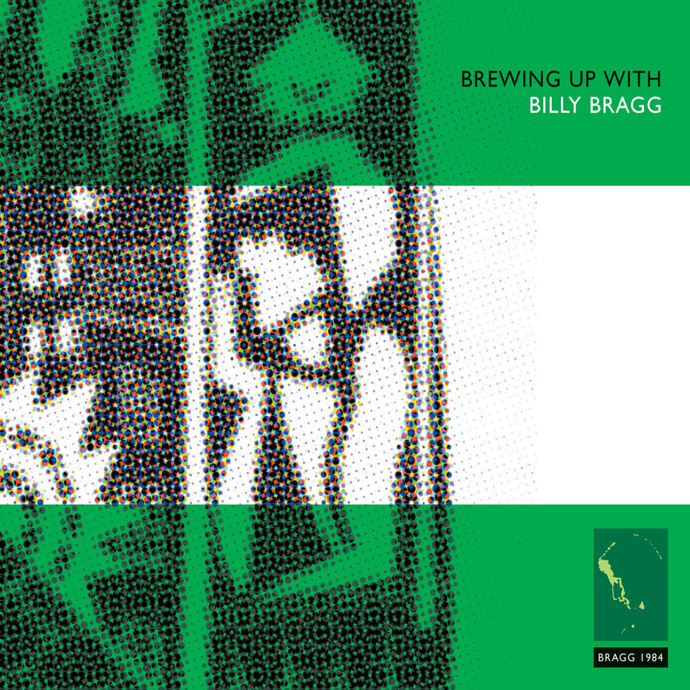 Billy Bragg – Brewing up With