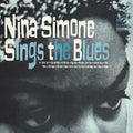 Nina Simone – Nina Simone Sings The Blues (Expanded Edition)