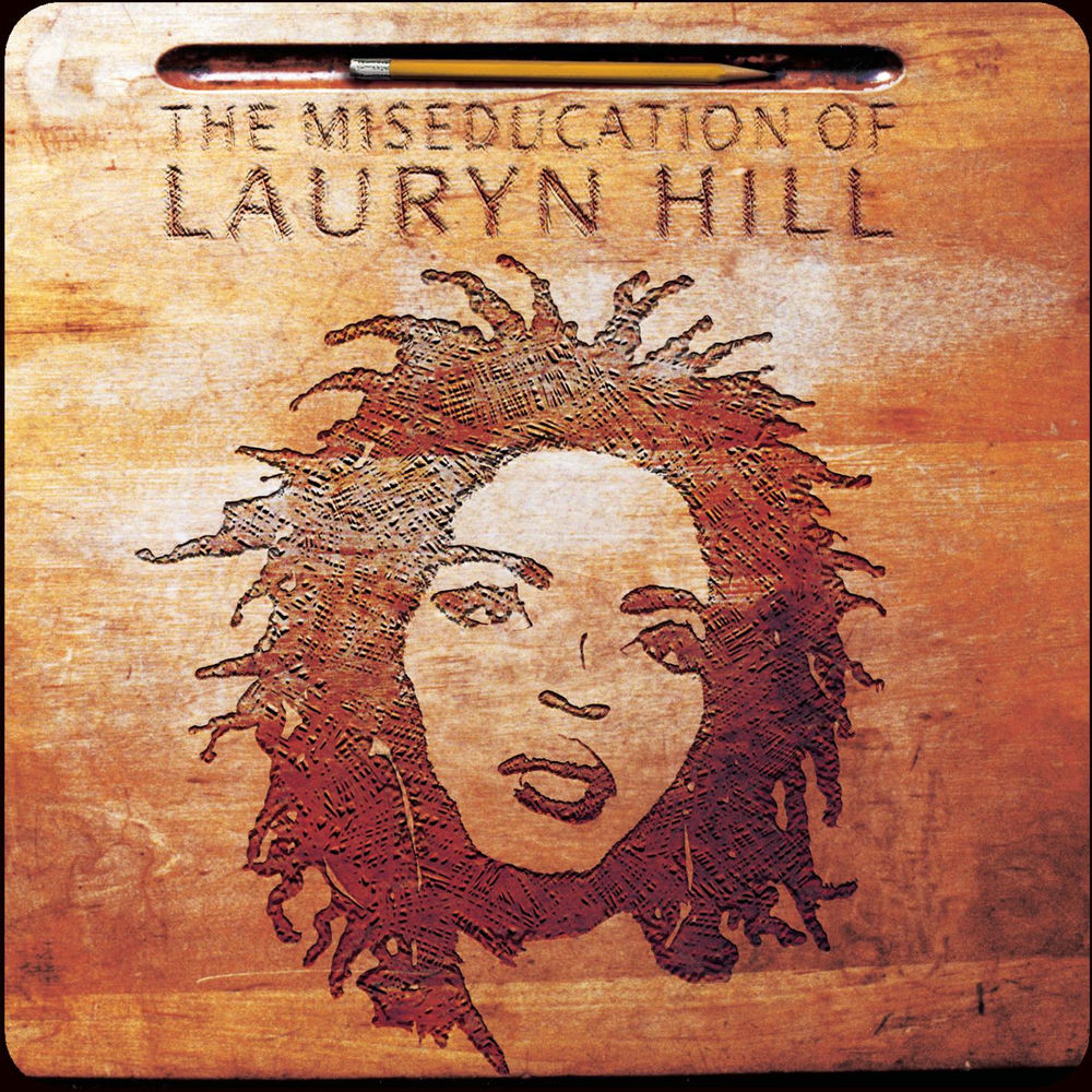 Ms. Lauryn Hill – The Miseducation of Lauryn Hill