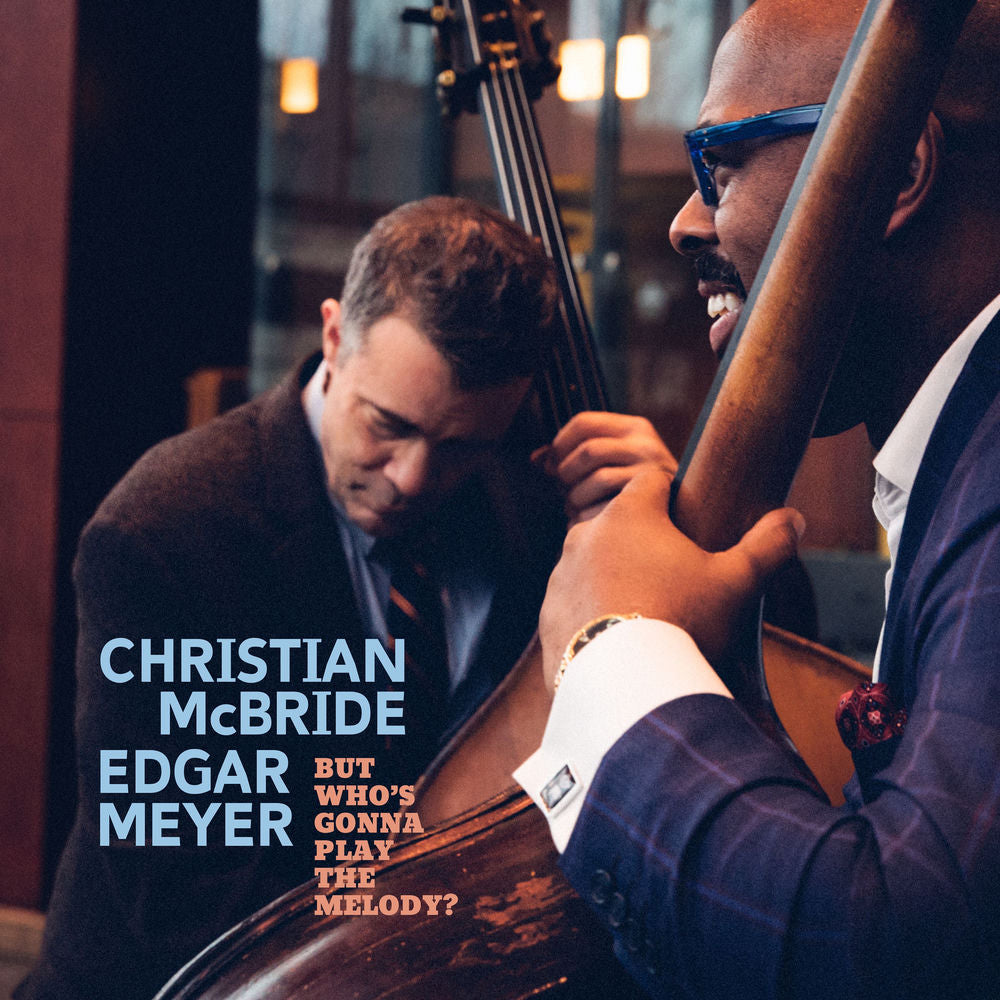 Christian McBride – But Who's Gonna Play the Melody?
