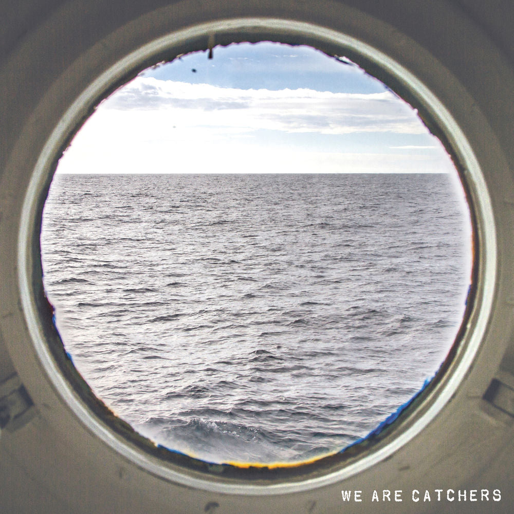 We Are Catchers – We Are Catchers