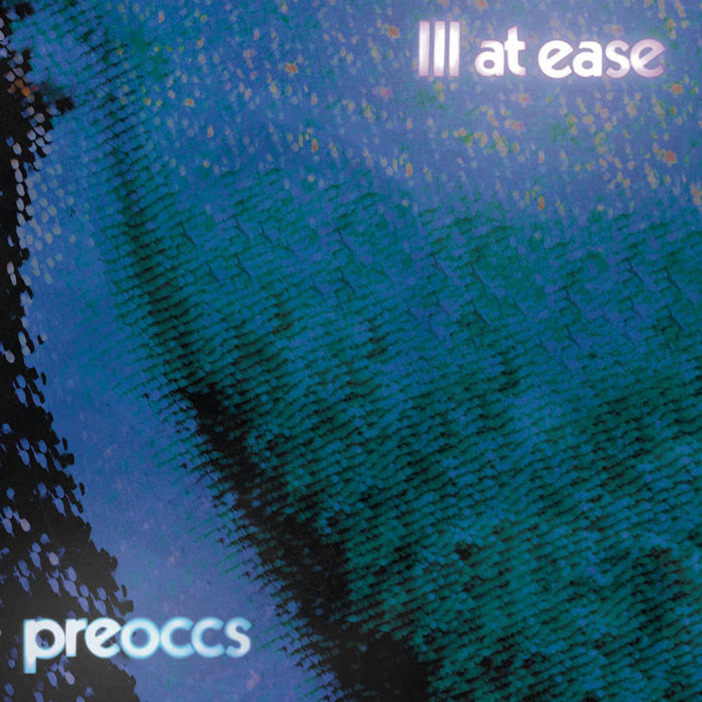 Preoccupations – Ill at ease