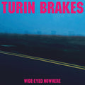 Turin Brakes – Wide-Eyed Nowhere