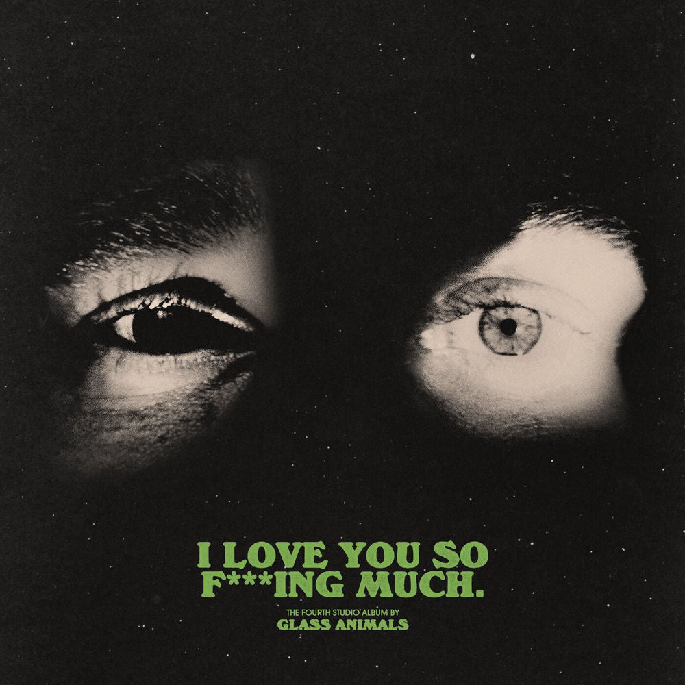 Glass Animals – I Love You So F***ing Much