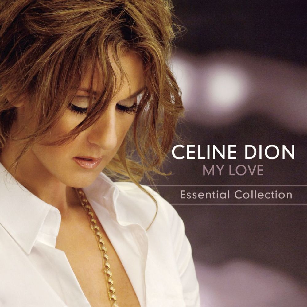 Céline Dion – My Love Essential Collection