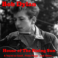 Bob Dylan – House of the Rising Sun