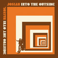 Josiah – Into The Outside