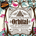 Orbital – Live at Glastonbury 1994-2004