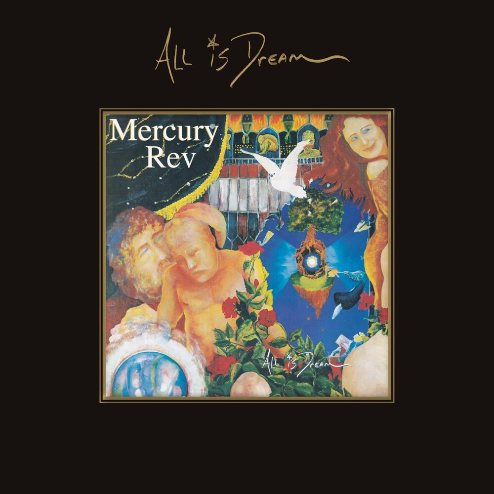 Mercury Rev – All Is Dream (Expanded Edition)
