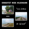Kwartet Niek Hilkmann – Een Teken aan de Wand