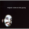 Mogwai – Come On Die Young