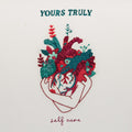 Yours Truly – Self Care
