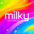 Milky – Just The Way You Are