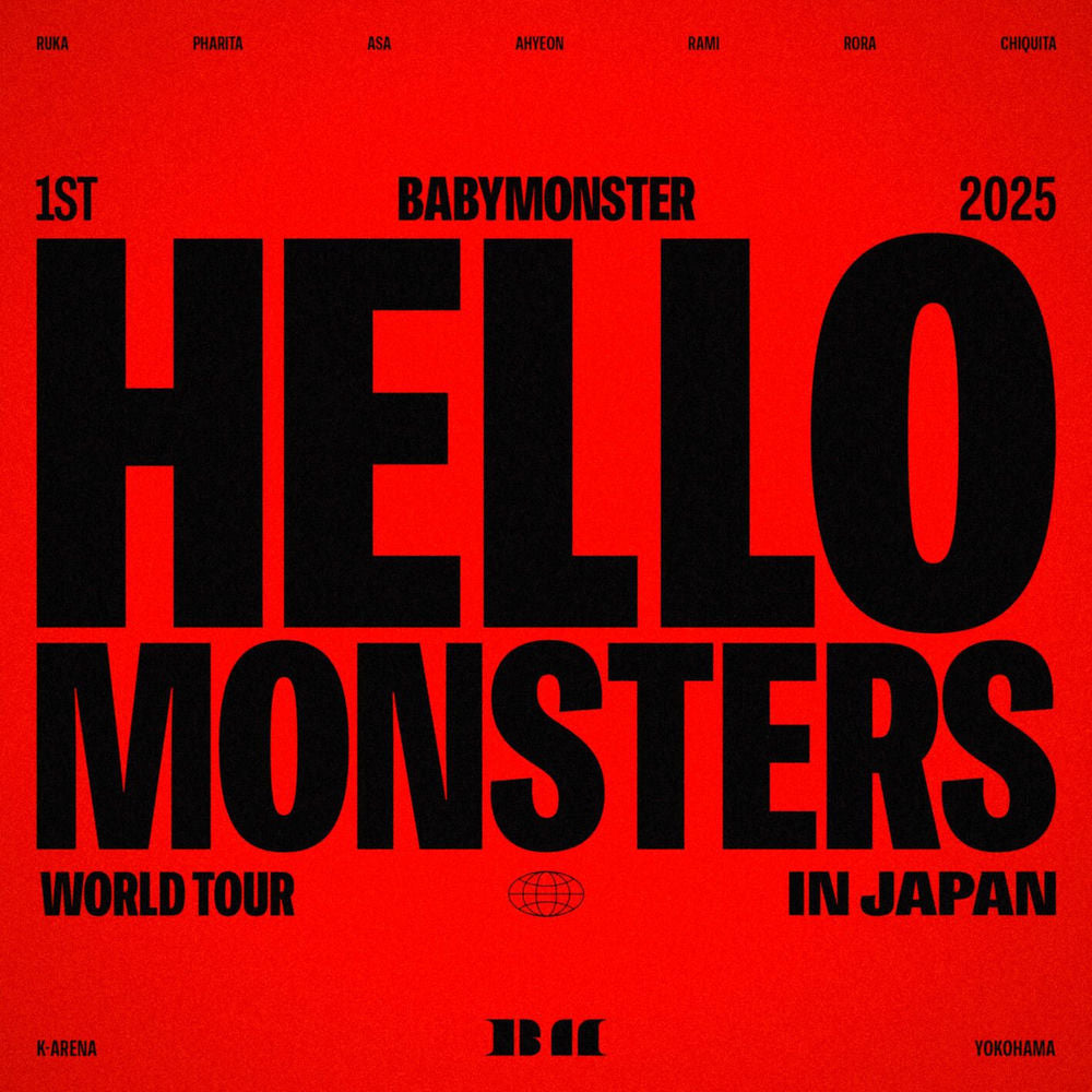 BABYMONSTER – 2025 BABYMONSTER 1st WORLD TOUR <HELLO MONSTERS> IN JAPAN ~2025.04.13 K-ARENA YOKOHAMA~