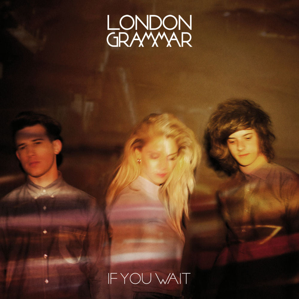London Grammar – If You Wait (Deluxe Version)