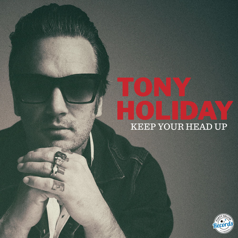 Tony Holiday – Keep Your Head Up