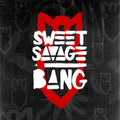 Sweet Savage – Bang