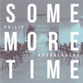 Philip Kroonenberg – Some More Time